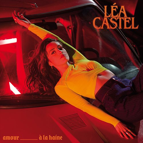 Pochette Amour à la haine - Lea Castel