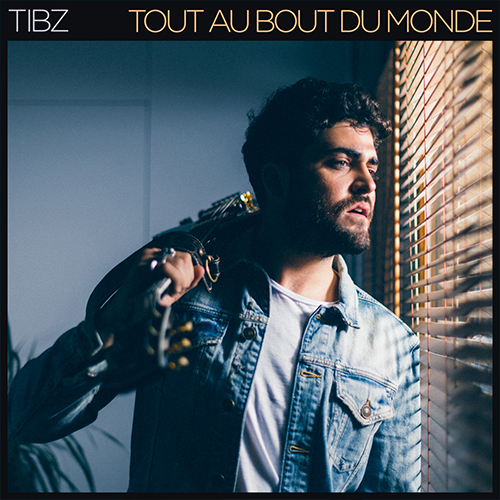 Pochette Tout au bout du monde - Tibz